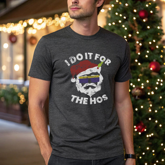 I Do It For the Hos Unisex T-Shirt