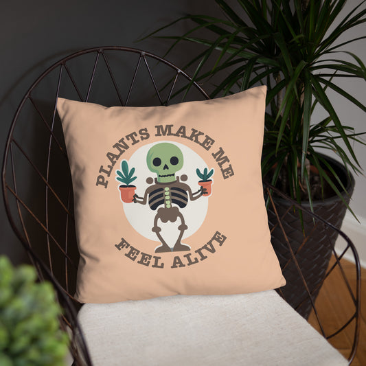 Plants Make Me Feel Alive Pillow