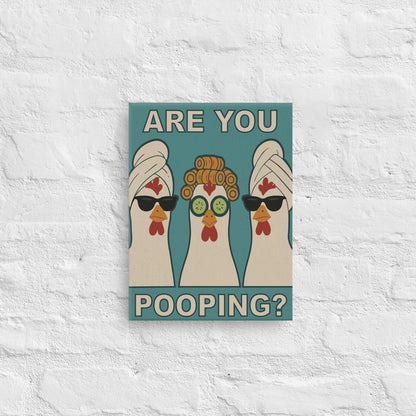 Are You Pooping Canvas