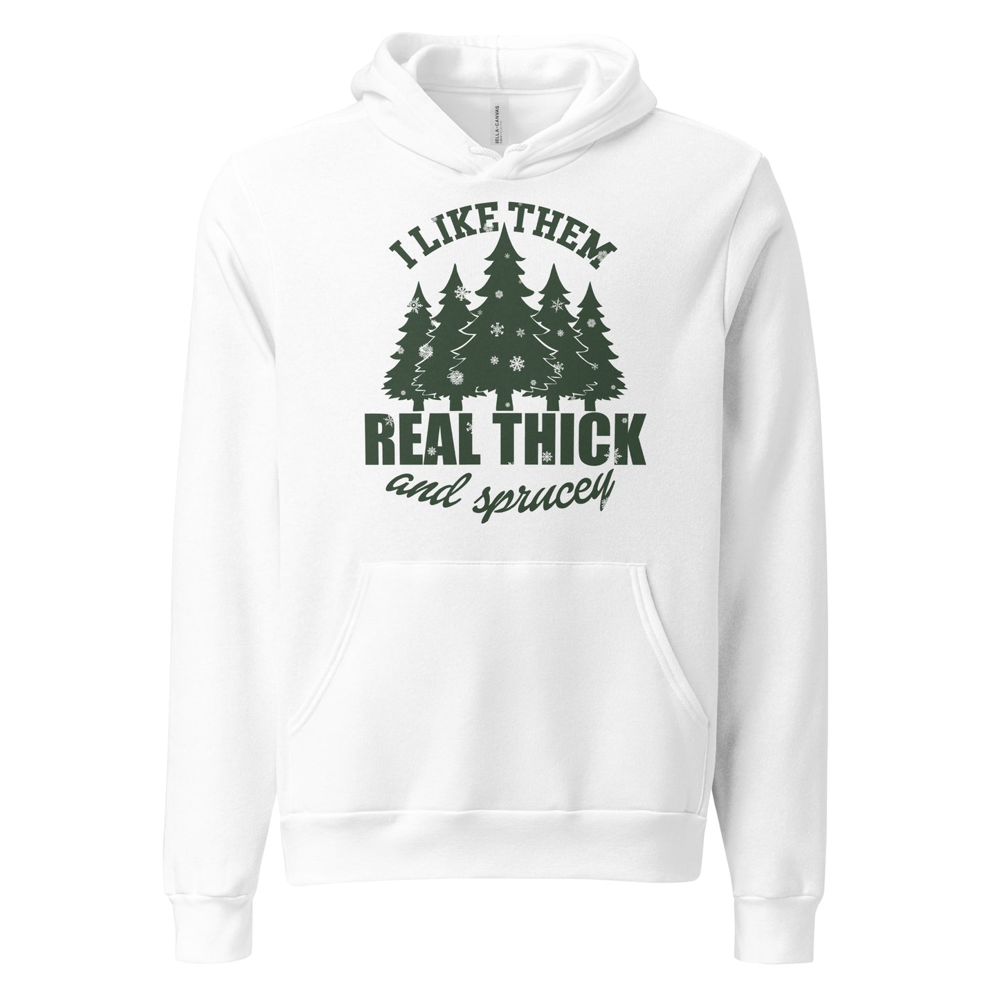 Thick and Sprucey Unisex Hoodie