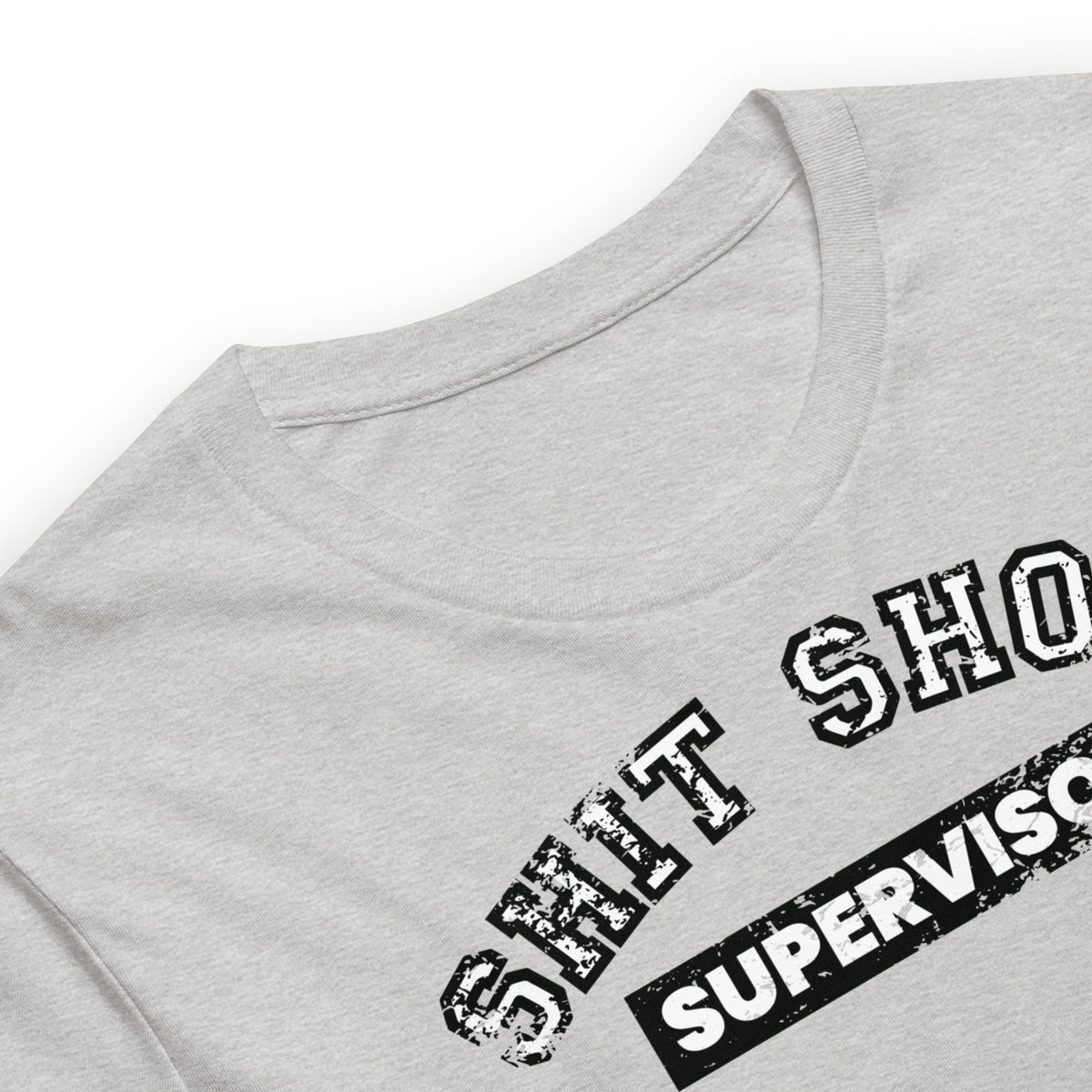 Shit Show Supervisor Unisex T-Shirt