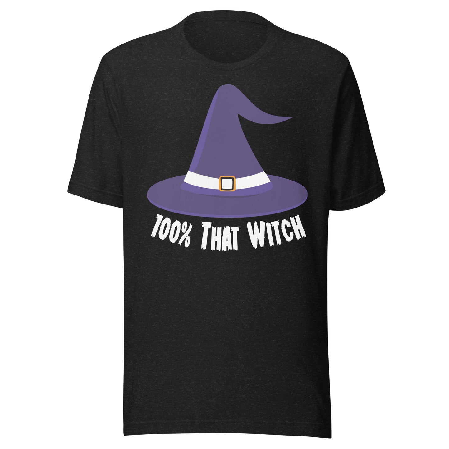 100% That Witch Unisex T-shirt