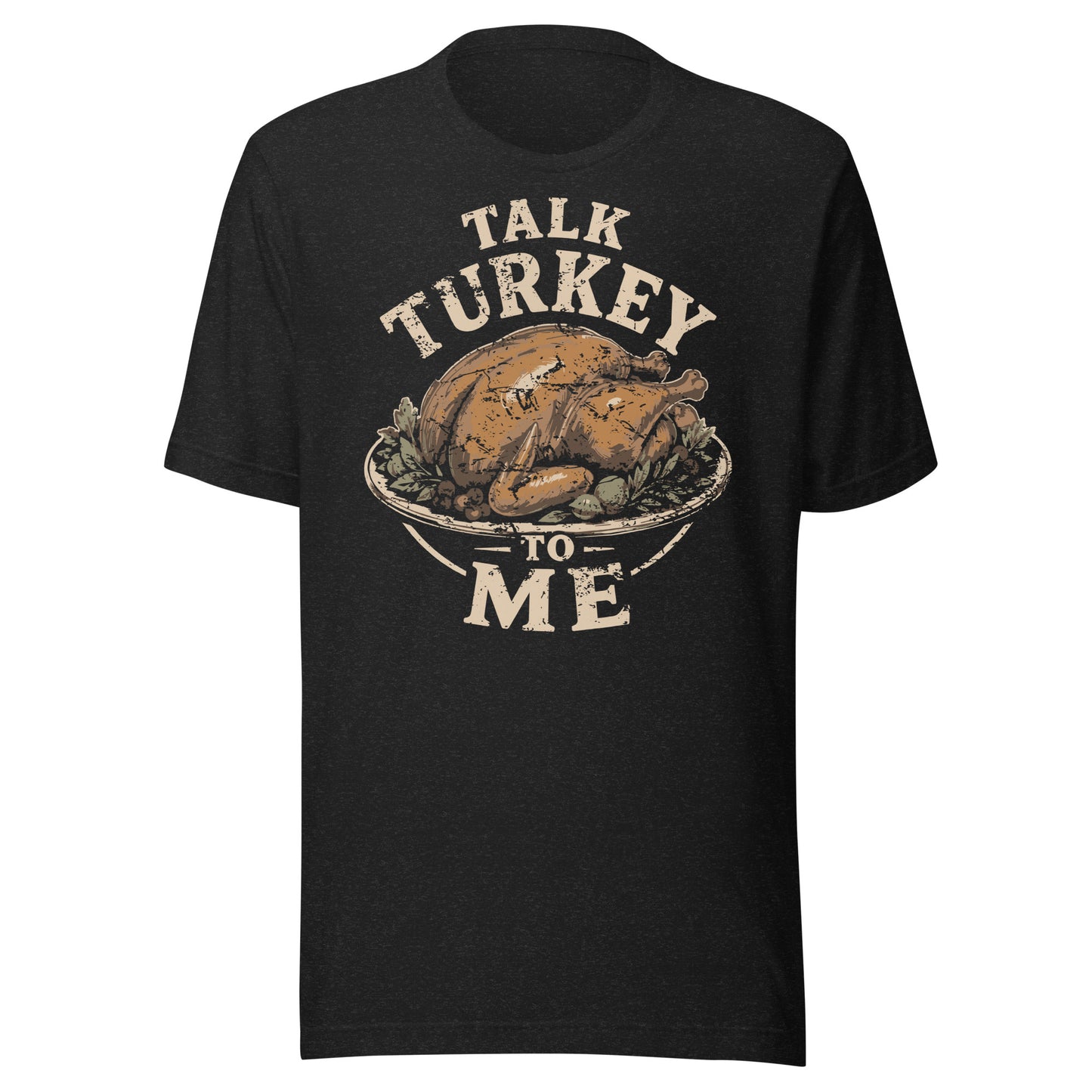 Talk Turkey Unisex T-Shirt