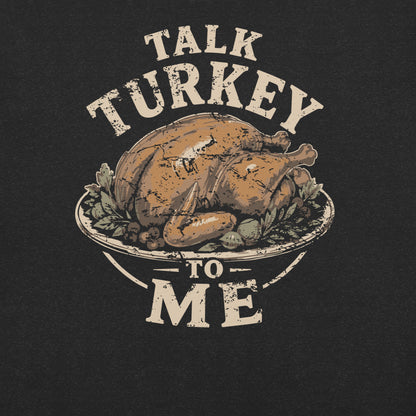 Talk Turkey Unisex T-Shirt
