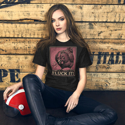Fluck It Chicken Unisex T-shirt