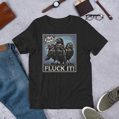 Fluck It Crow Unisex T-shirt