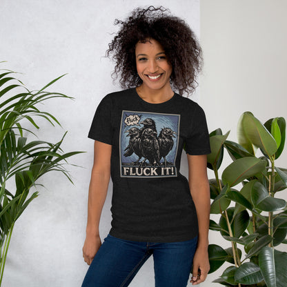 Fluck It Crow Unisex T-shirt