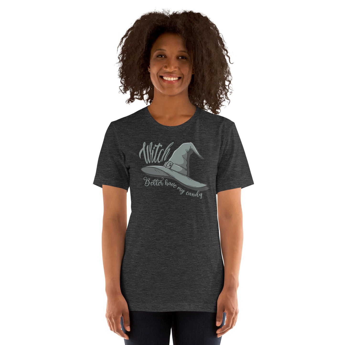 Witch Better Have My Candy Unisex T-shirt