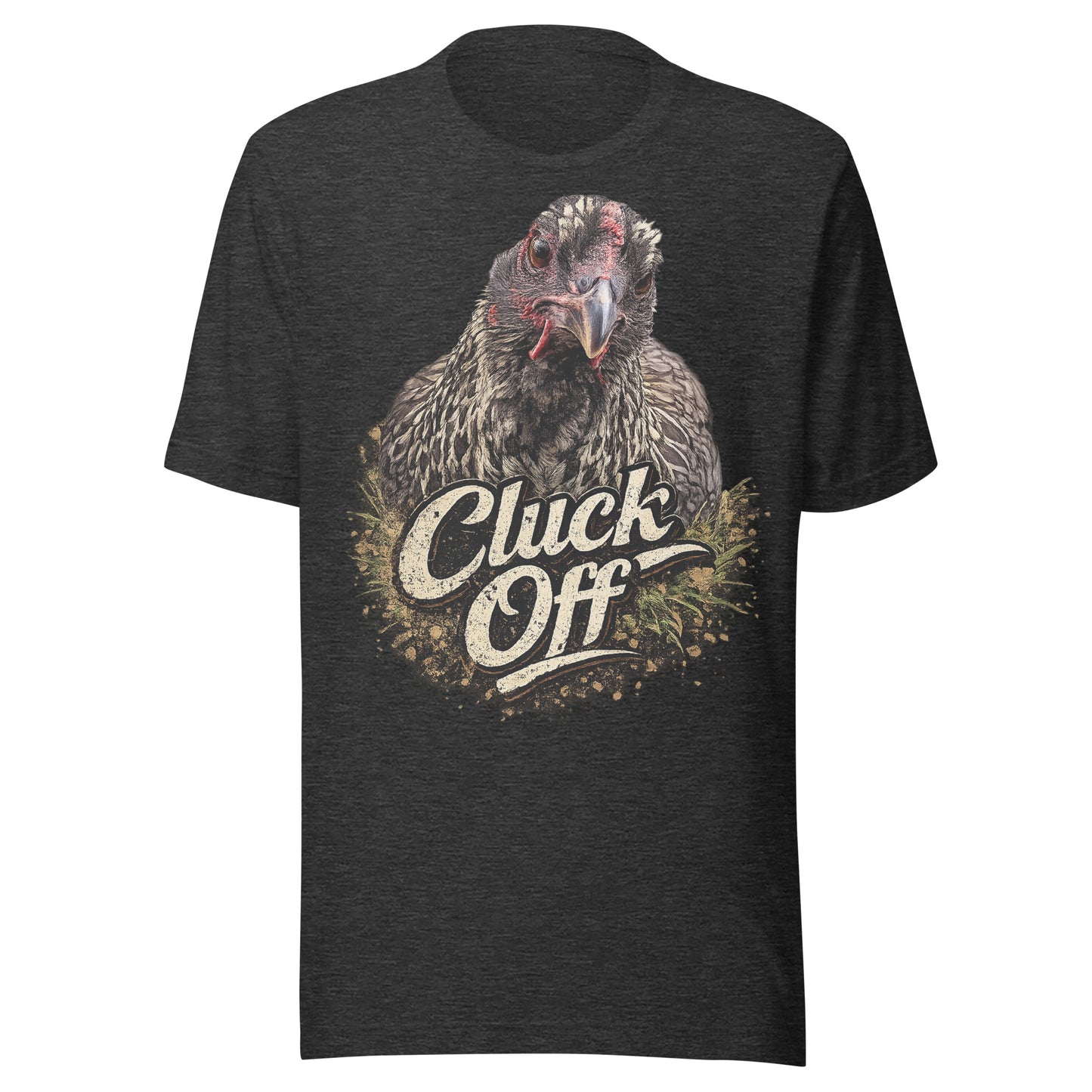 Cluck Off Unisex T-Shirt