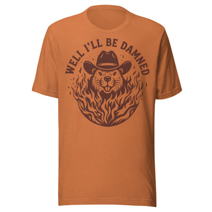 I'll Be Damned Unisex T-Shirt
