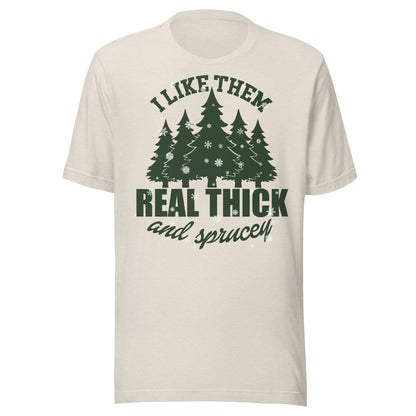 Thick & Sprucey Unisex T-shirt