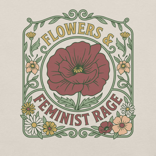 Flowers & Feminist Rage Unisex T-Shirt
