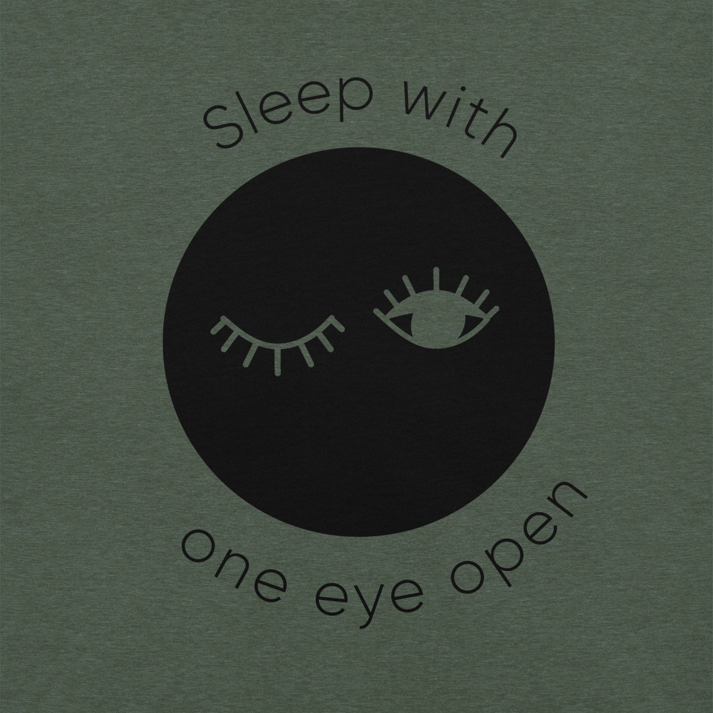 Sleep With One Eye Open Unisex T-shirt
