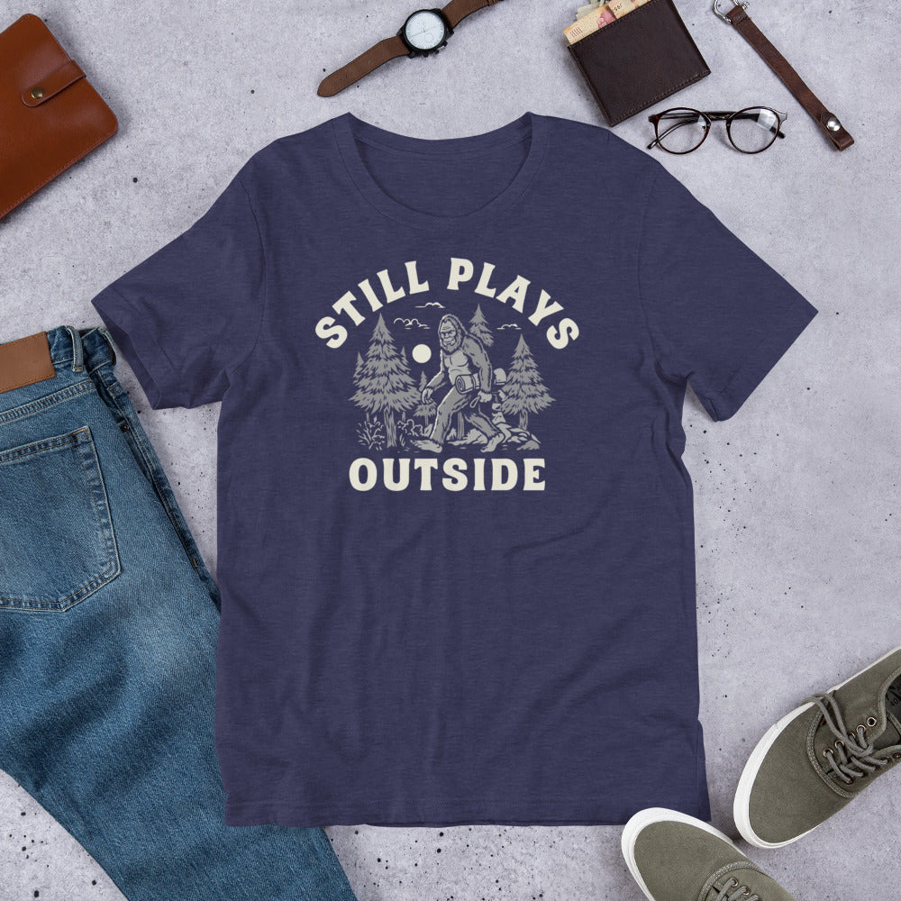Still Plays Outside Unisex T-shirt