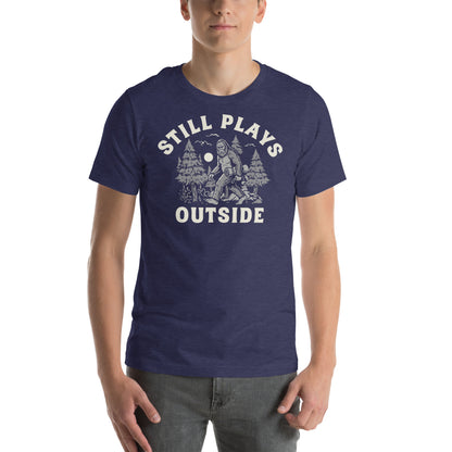 Still Plays Outside Unisex T-shirt