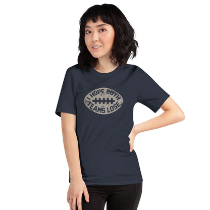I Hope Both Teams Lose Unisex T-Shirt
