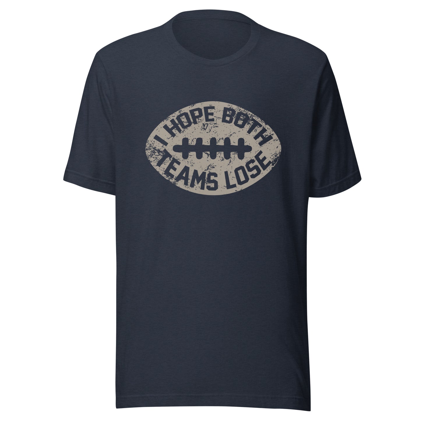 I Hope Both Teams Lose Unisex T-Shirt