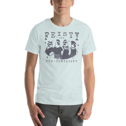 Feisty and Non-Compliant Unisex T-shirt