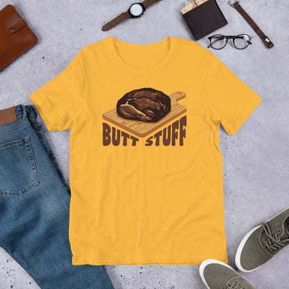 Butt Stuff Unisex T-shirt