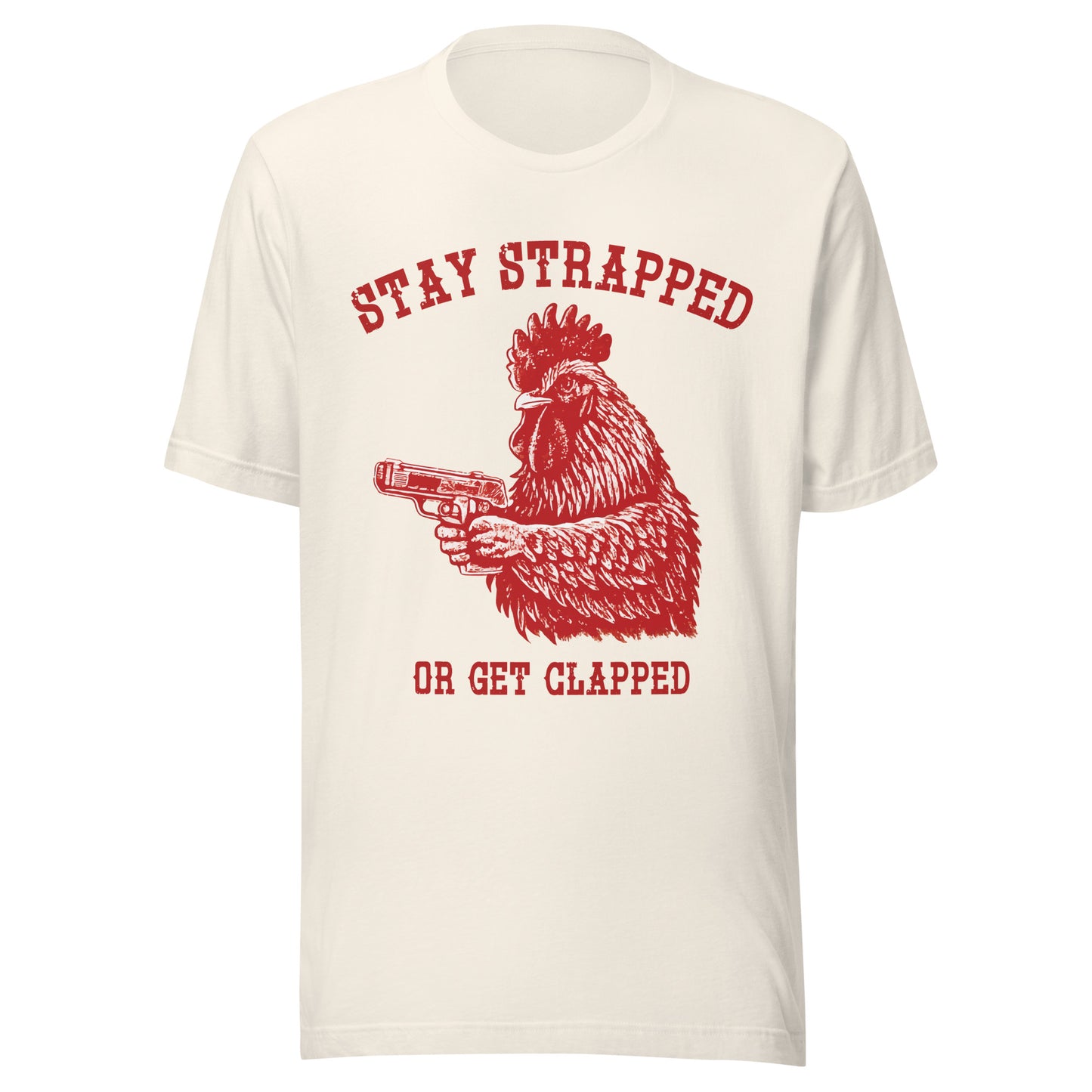 Stay Strapped Unisex T-shirt