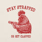 Stay Strapped Unisex T-shirt